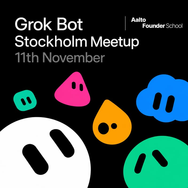 Cover Image for Grok Bot Stockholm Meetup x Aalto Founder School