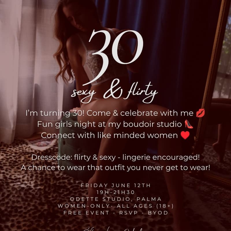 Cover Image for 30, sexy & flirty - let's celebrate my 30th birthday!