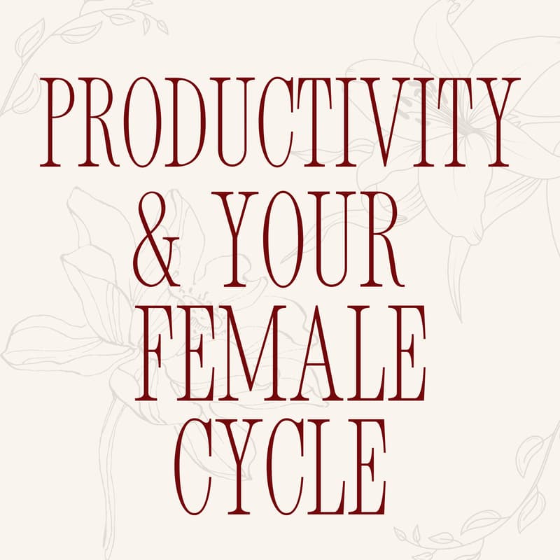 Cover Image for productivity & your female cycle
