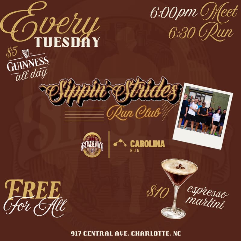 Cover Image for SIPPIN'STRIDES RUN CLUB X Presented by CarolinaRun|704 MILES| SIP CITY CLT