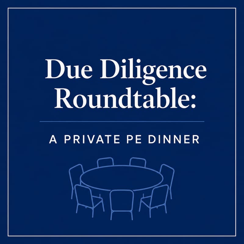 Cover Image for Due Diligence Roundtable: A Private PE Dinner
