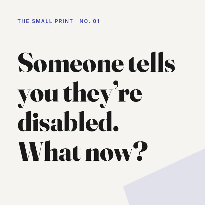 Cover Image for Someone tells you they're disabled. What now?