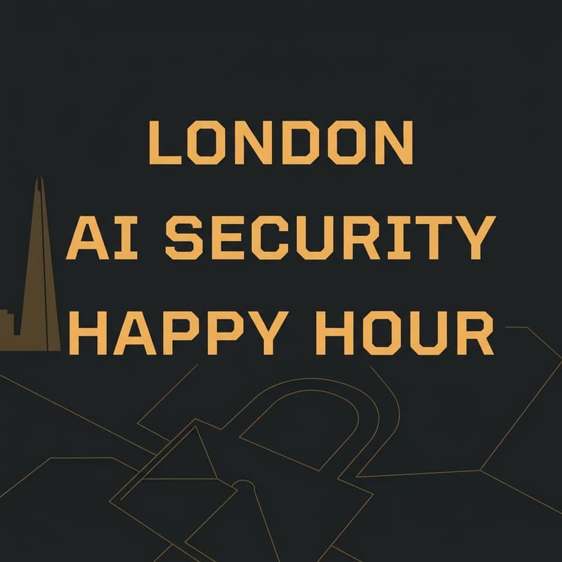Cover Image for London AI Security Happy Hour
