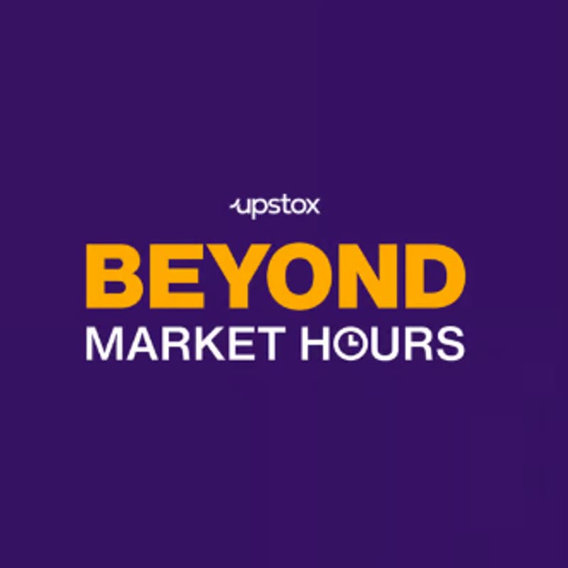 Cover Image for Beyond Market Hours by Upstox