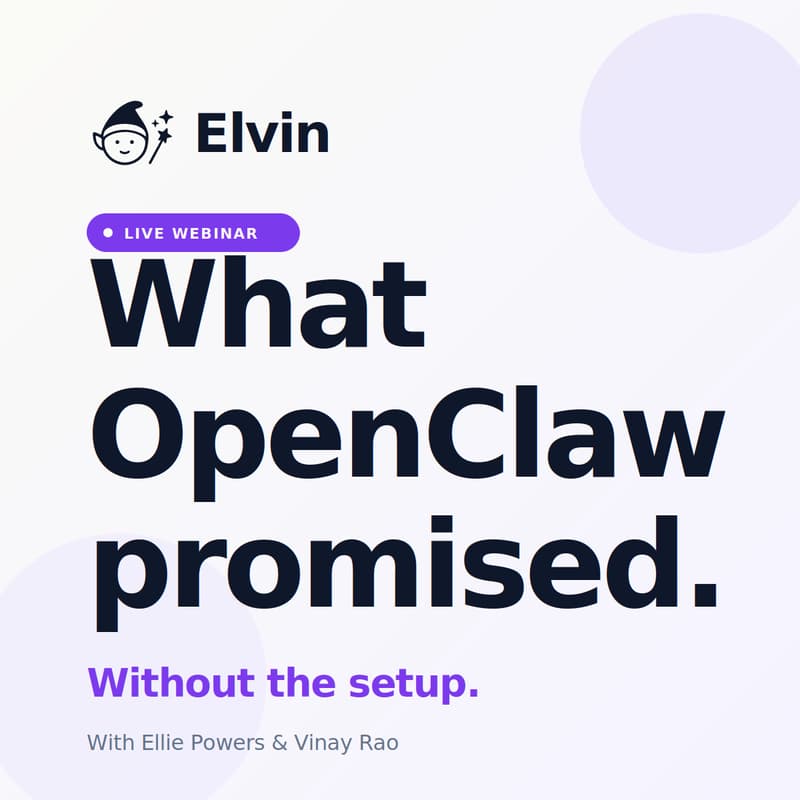 Cover Image for Elvin: What OpenClaw Promised, Without the Setup