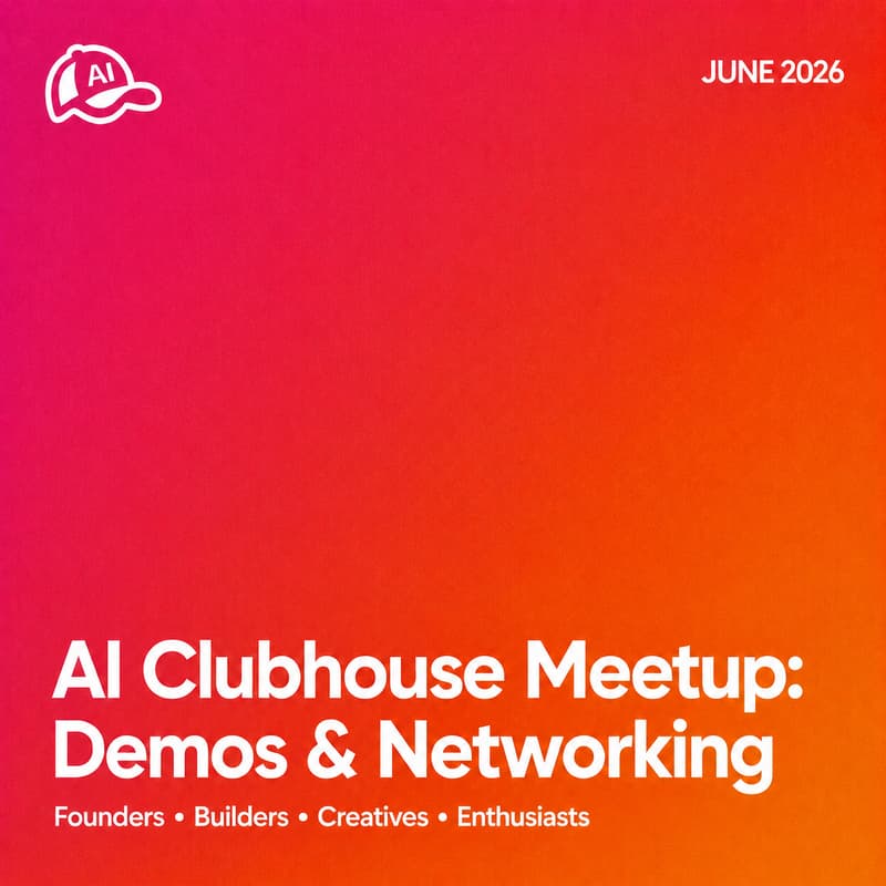 Cover Image for AI Clubhouse Meetup: Demos & Networking