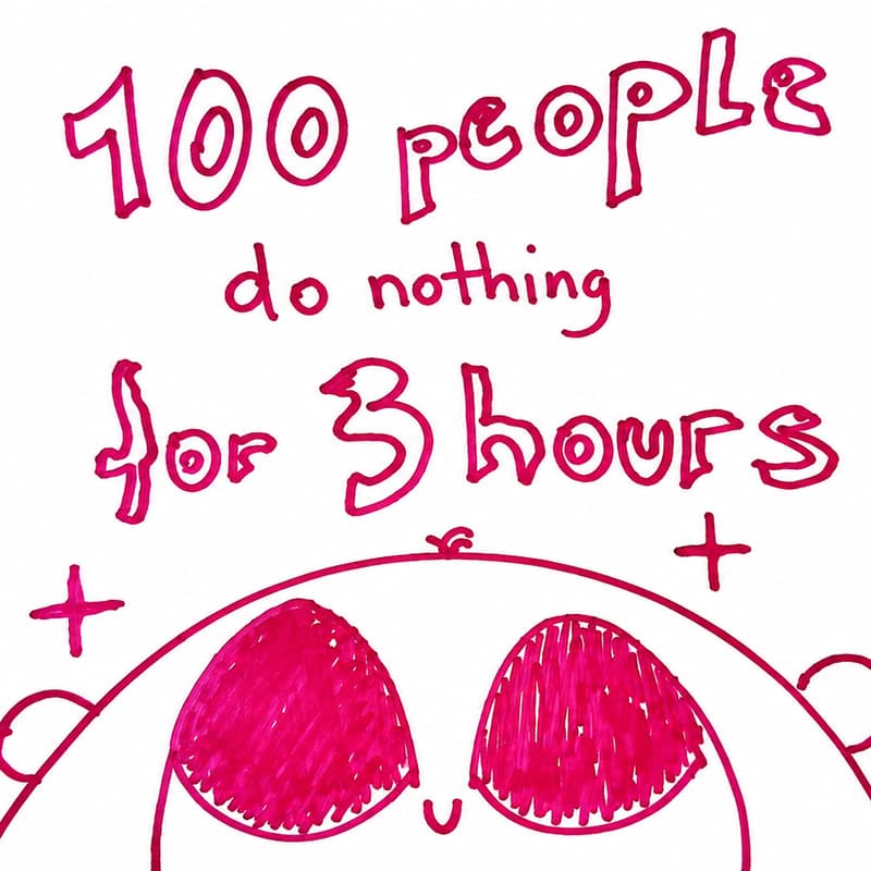 Cover Image for 100 people do nothing for 3 hours
