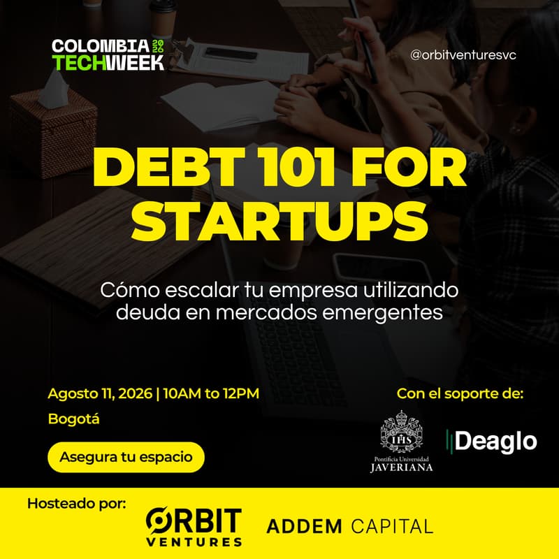 Cover Image for Debt 101 for Startups: Cómo escalar tu empresa utilizando deuda en mercados emergentes