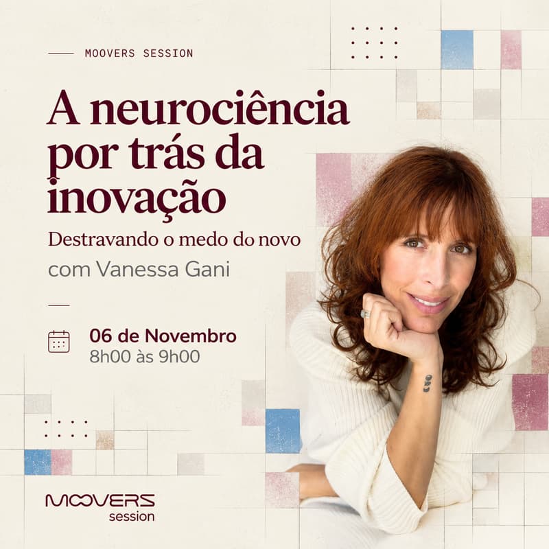 Cover Image for Moovers Session | A neurociência por trás da inovação