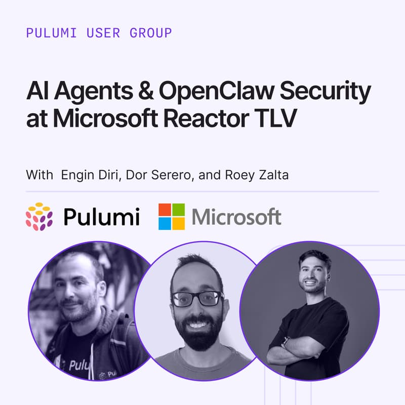 Cover Image for Pulumi TLV: AI Agents & OpenClaw Security at Microsoft Reactor TLV