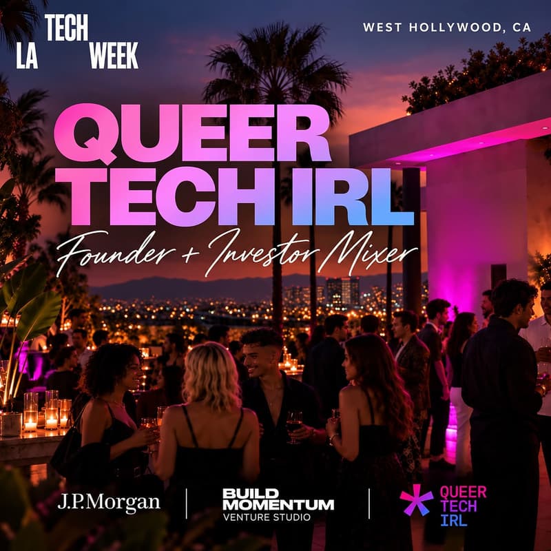 Cover Image for QueerTech Founder + Investor Mixer hosted by JP Morgan and Build Momentum - #LATechWeek