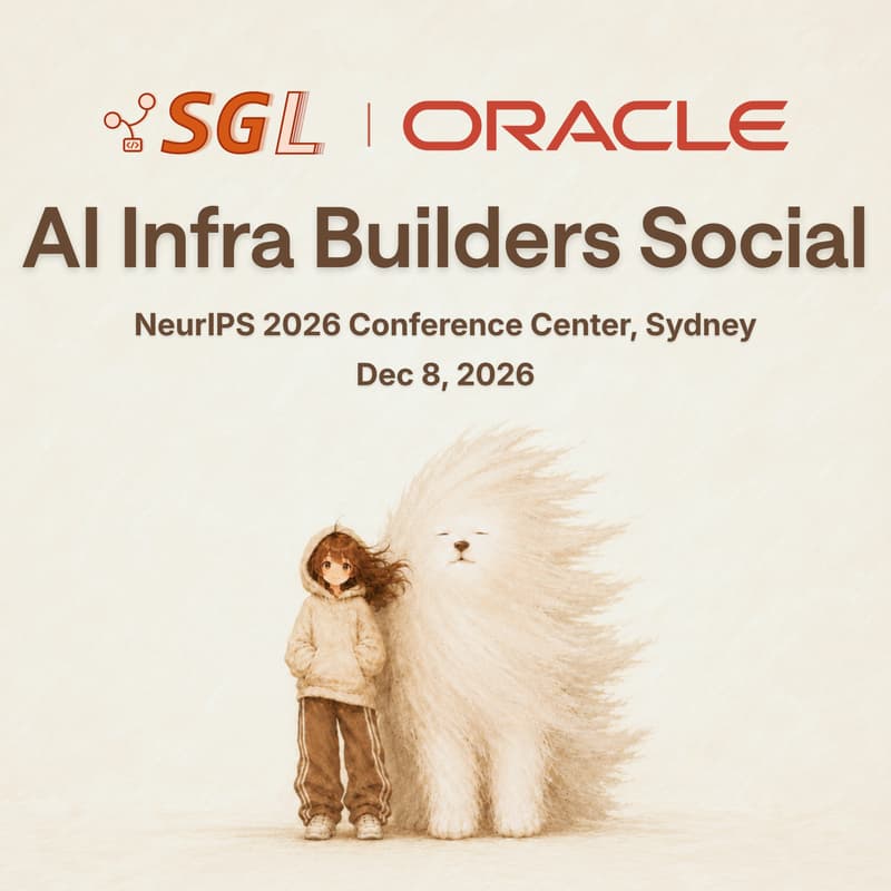 Cover Image for AI Infra Builders Social at NeurIPS 2026 β Hosted by SGLang and Oracle Cloud Infrastructure (OCI)