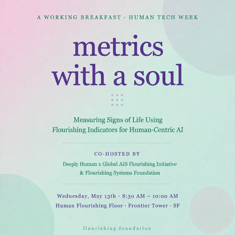 Cover Image for Metrics with a Soul: Flourishing Indicators for Human-Centric AI [🌷Human Tech Week Flourishing Track]