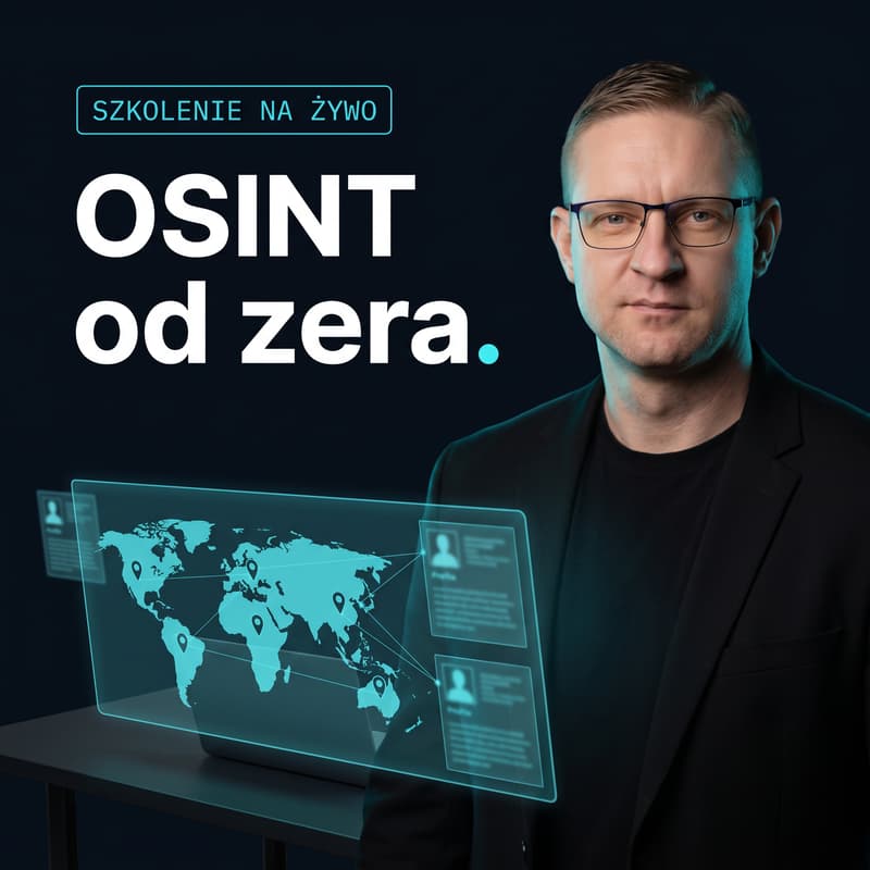 Cover Image for OSINT od zera, lekcja 6/6: Live case, pełne śledztwo