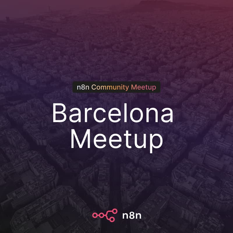 Cover Image for n8n Barcelona Community Meetup: 💼 n8n al Món Real: Casos d'Èxit amb iXiam i Jortilles