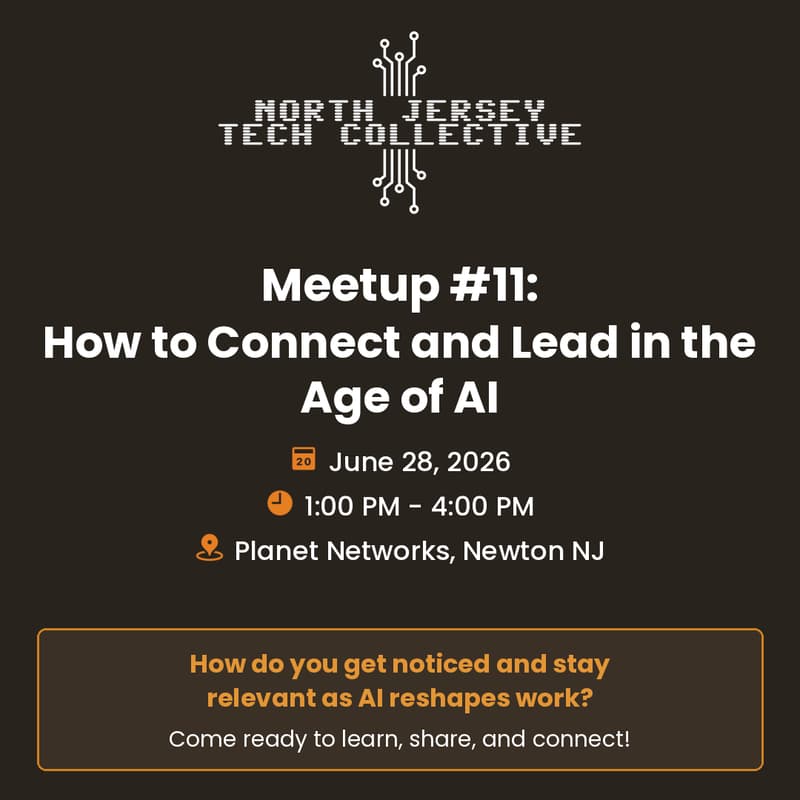Cover Image for North Jersey Tech Collective #11: How to Connect and Lead in the Age of AI