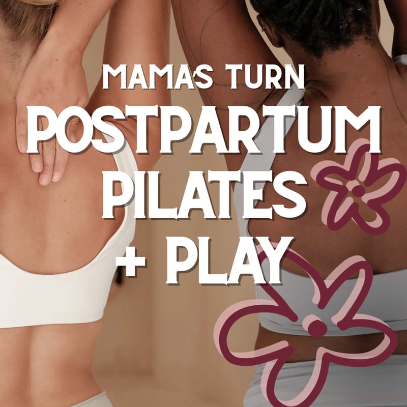 Cover Image for Mama's Turn: Postpartum Pilates + Play
