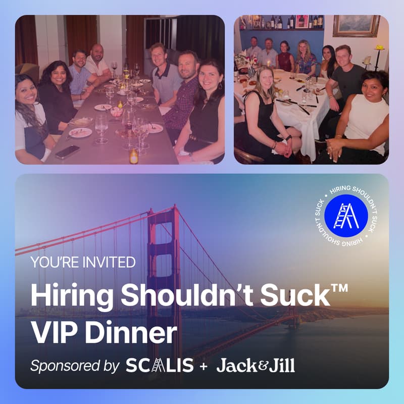 Cover Image for Hiring Shouldn't Suck™ Dinner (Oakland Edition - 5/18/26)
