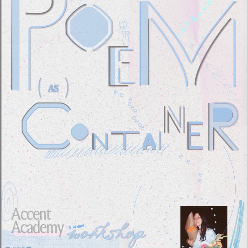 Cover Image for Six Week Workshop x Courtney Bush | Poem as Container