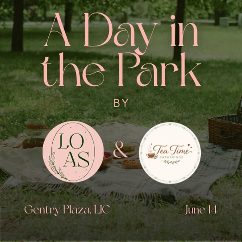 Cover Image for A Day in the Park with LOAS & Tea Time Gatherings