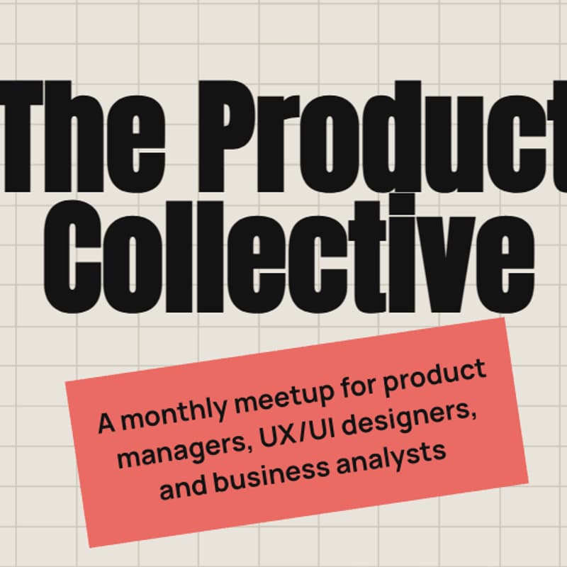 Cover Image for The Product Collective Meet-Up: AI in Practice