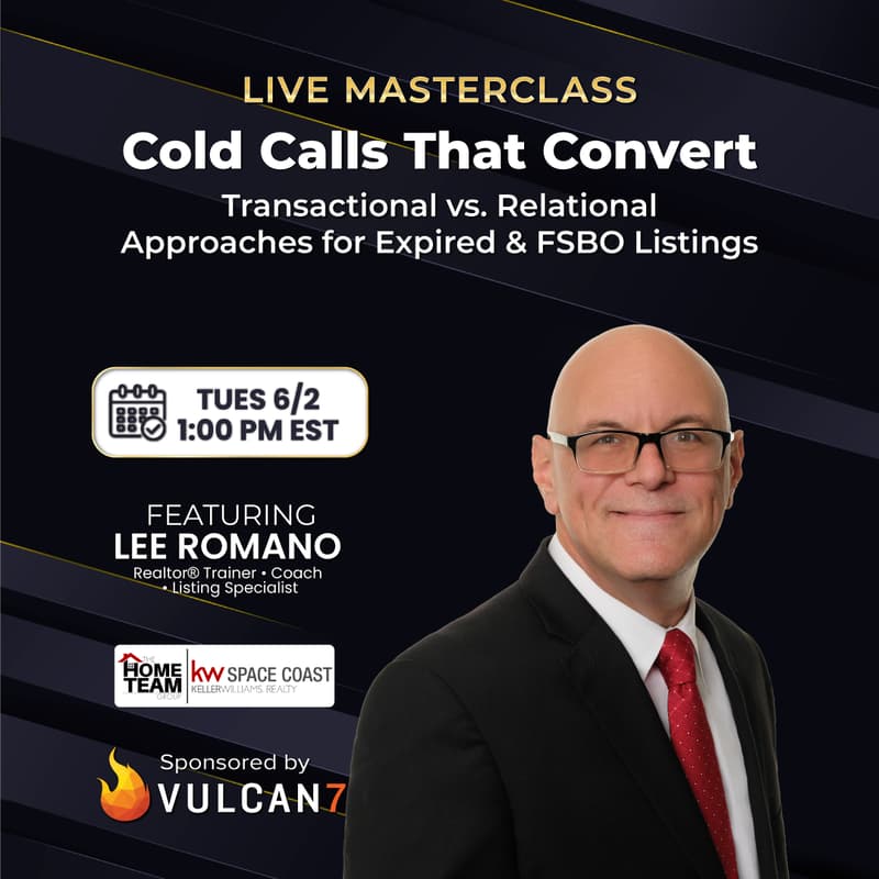 Cover Image for Cold Calls That Convert: Transactional vs. Relational Approaches for Expired & FSBO Listings with Lee Romano