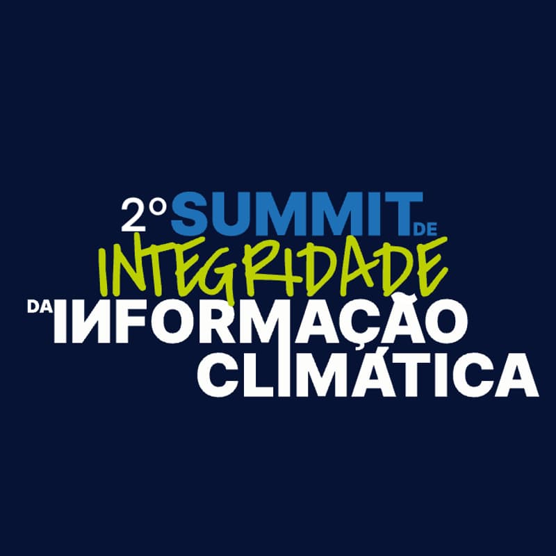 Cover Image for II Summit Global da Integridade da Informação Climática / II Global Summit on Climate Information Integrity