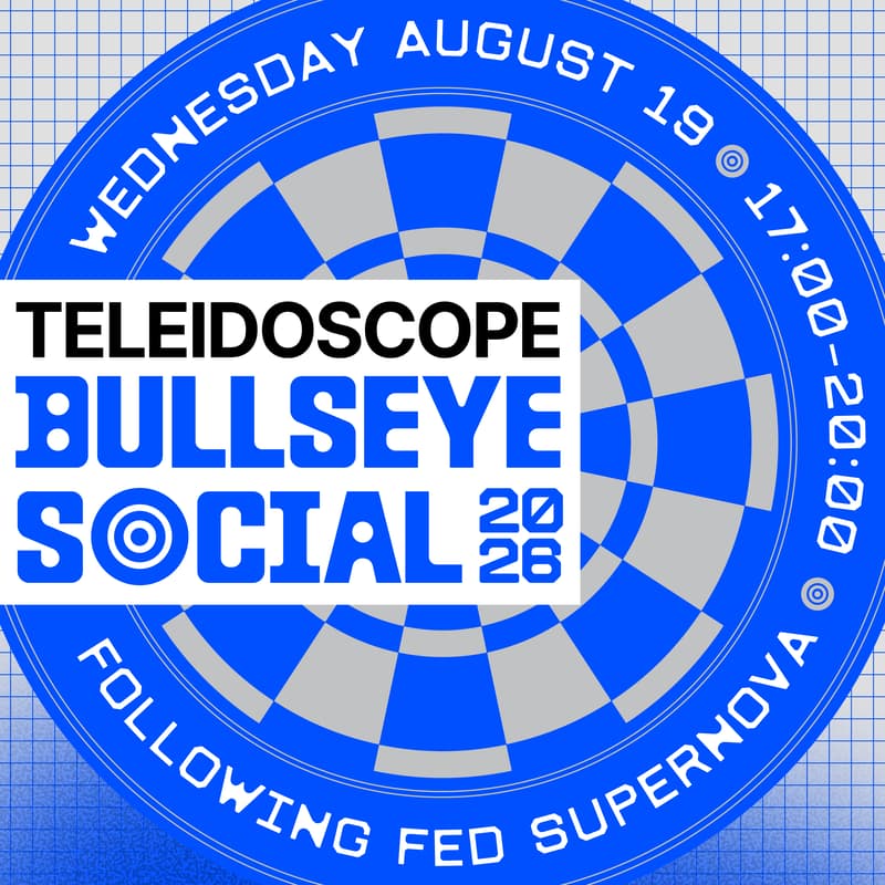 Cover Image for Teleidoscope Bullseye Social @ FSN