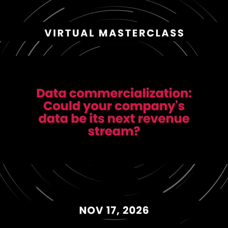 Cover Image for [Virtual masterclass] Data commercialization: could your company's data be its next revenue stream?