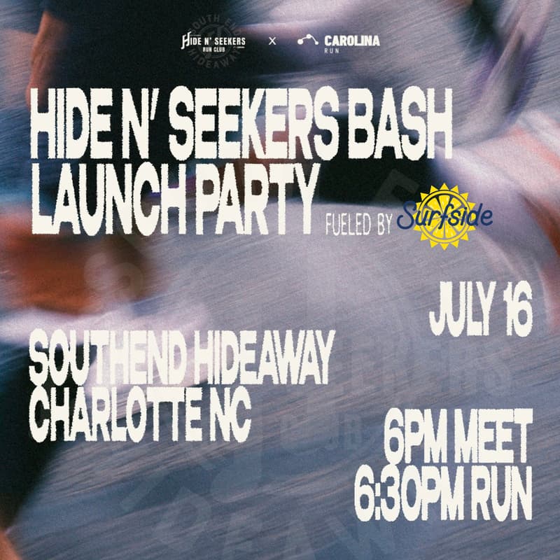 Cover Image for HIDE N’ SEEKERS Launch Party! CarolinaRun X Hideaway Southend FEATURING: Surfside | & friends!