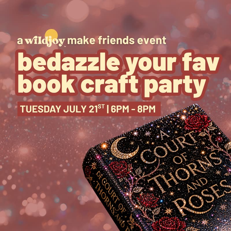 Cover Image for 7/21 Bedazzle Your Fav Book Craft Night | Wildjoy Make Friends Event