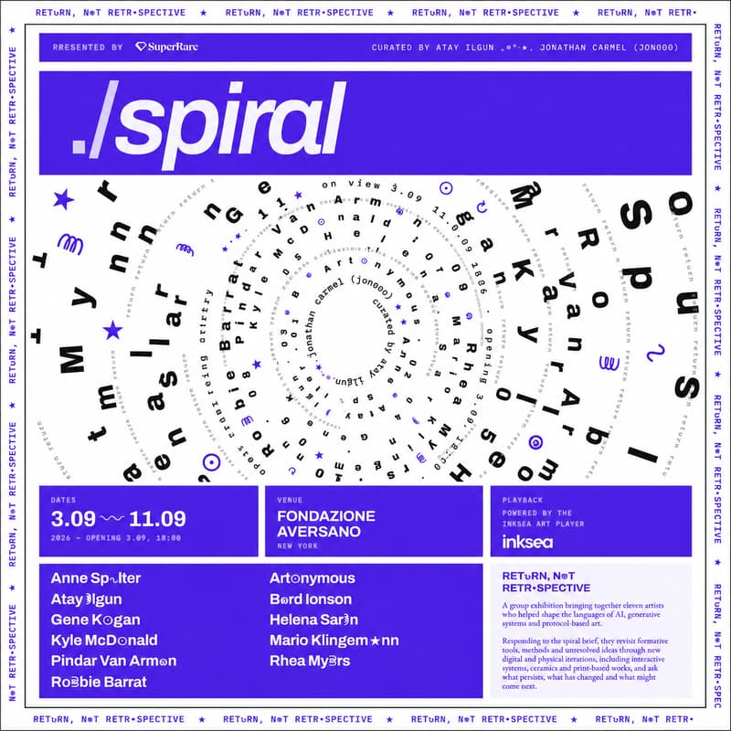 Cover Image for Title: ./spiral: Art, Technology & the SuperRare Ecosystem @ Time To Be Happy Gallery