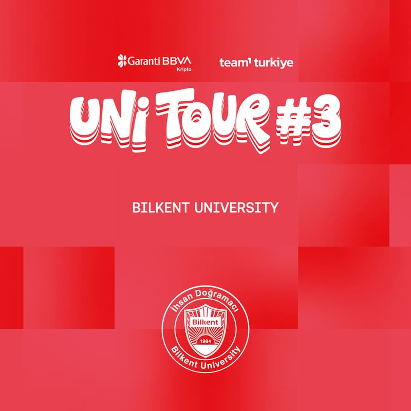 Cover Image for UniTour#3 - Garanti BBVA Kripto x Team1 Türkiye - Bilkent Üniversitesi