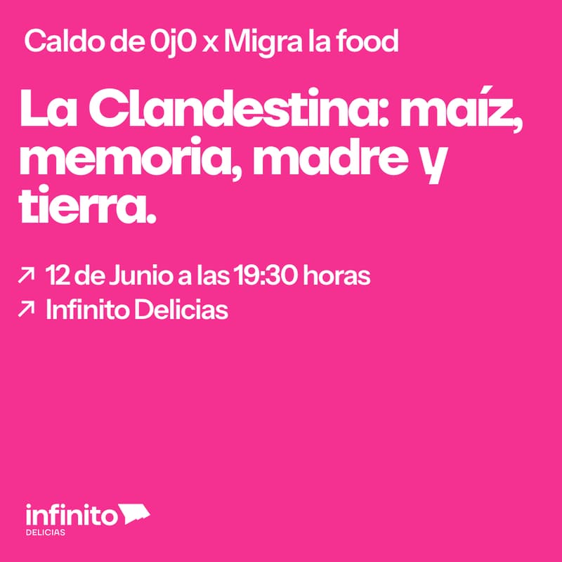 Cover Image for eSCena x Migra la food – La Clandestina: maíz, memoria, madre y tierra.