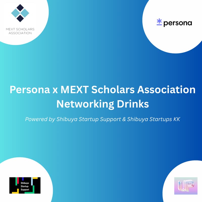 Cover Image for Persona x MEXT Scholars Association | Powered by Shibuya Startup Support & Shibuya Startups KK
