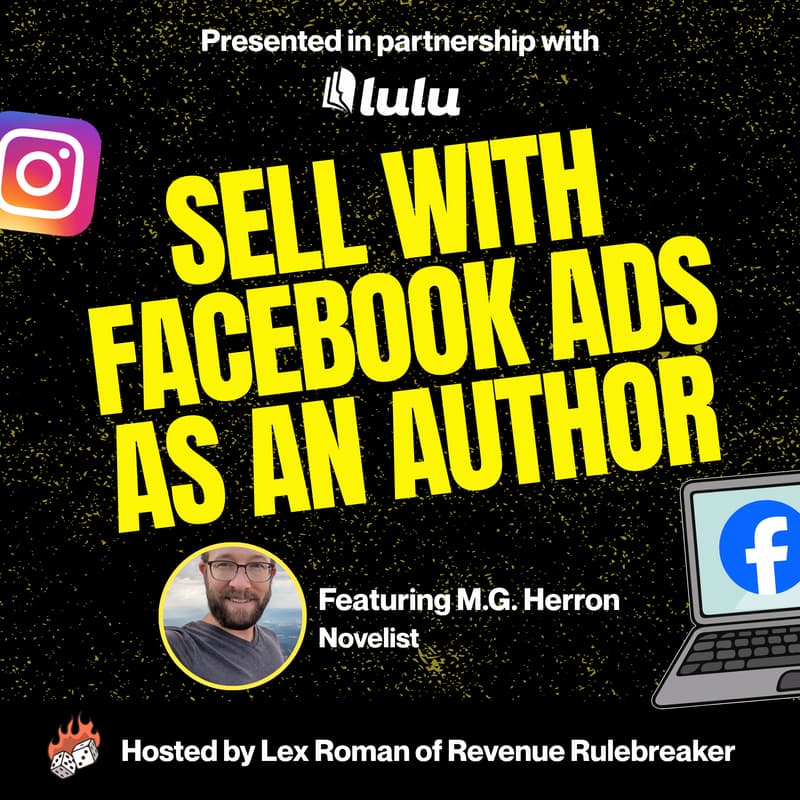 Cover Image for Sell With Facebook Ads as an Author with M.G. Herron (Fall Event Series)
