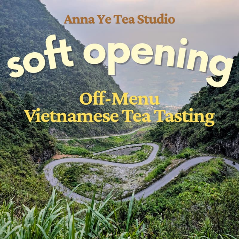 Cover Image for AYT Studio Soft Opening: Off-Menu Vietnamese Tea Tasting