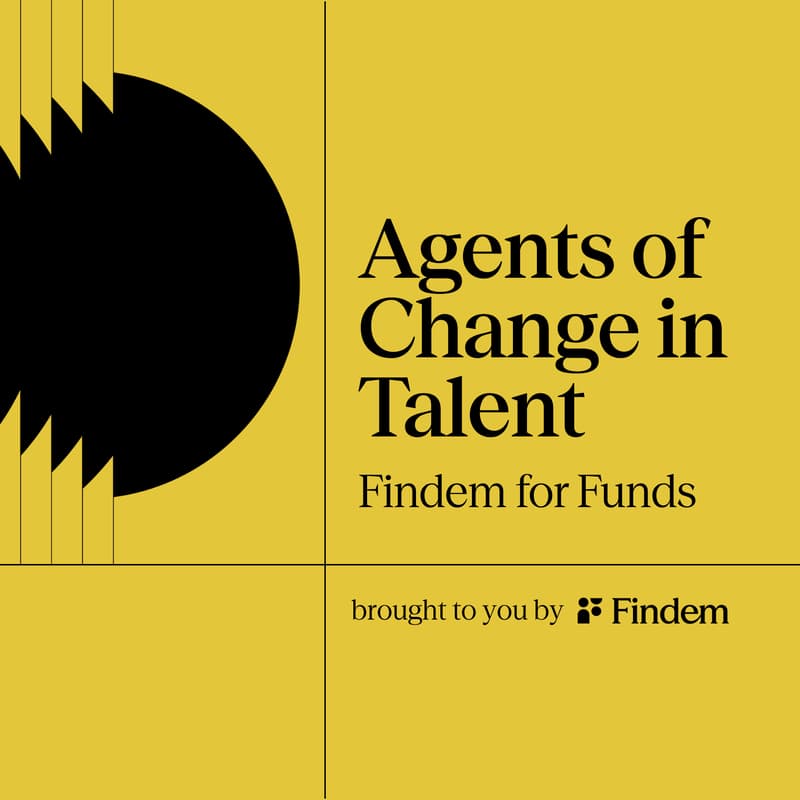 Cover Image for Agents of Change in Talent - Funds Edition