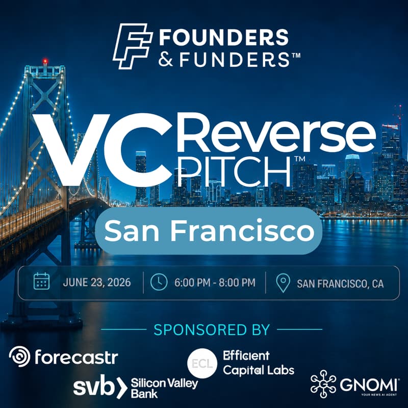 Cover Image for Founders & Funders: SF VC Reverse Pitch