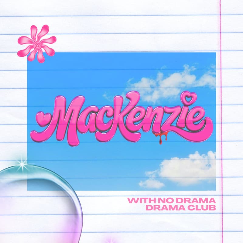 Cover Image for Mackenzie with No Drama Drama Club