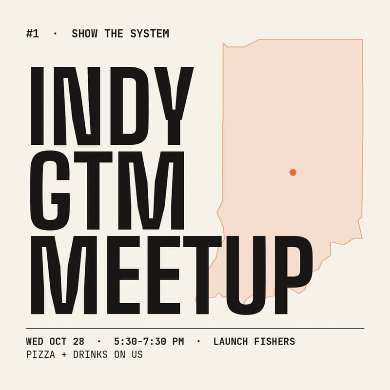 Cover Image for Indy GTM Meetup #1: Show the system