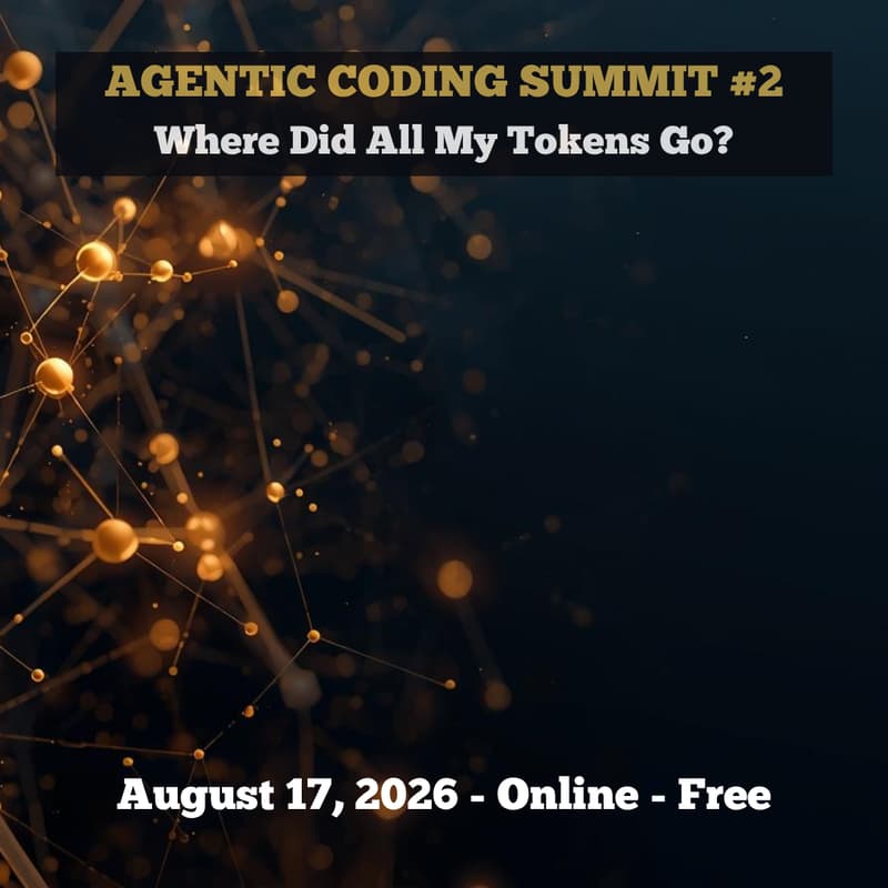Cover Image for Agentic Coding Summit #2: Where Did All My Tokens Go?