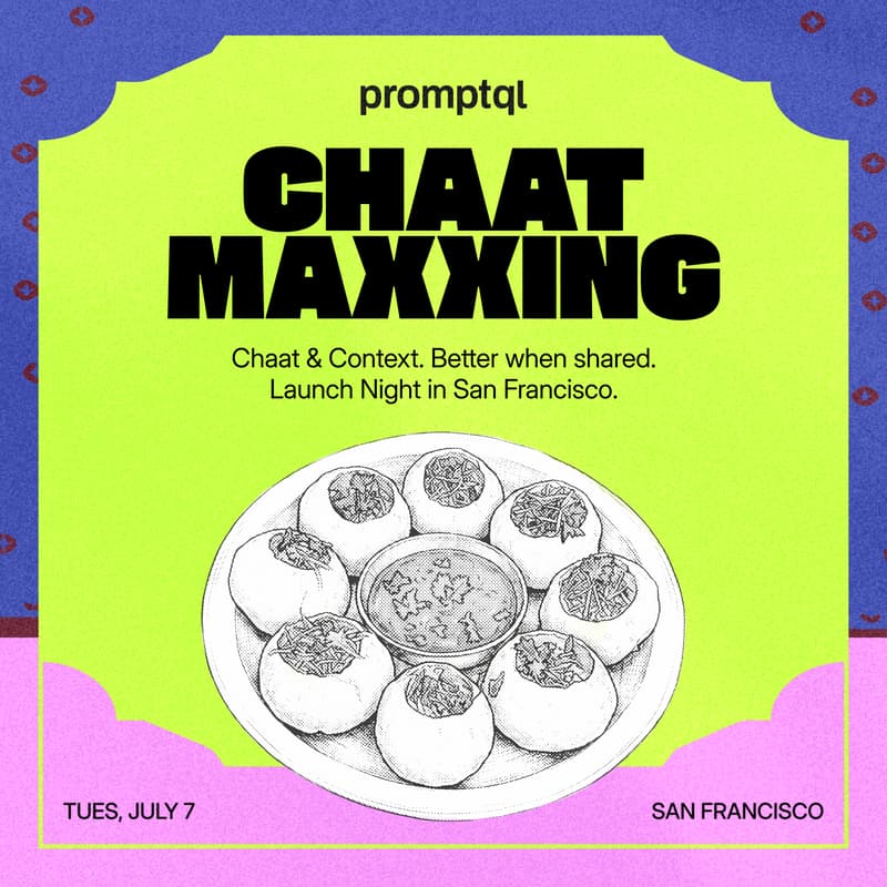 Cover Image for Chaat Maxxing: Launch Night by PromptQL