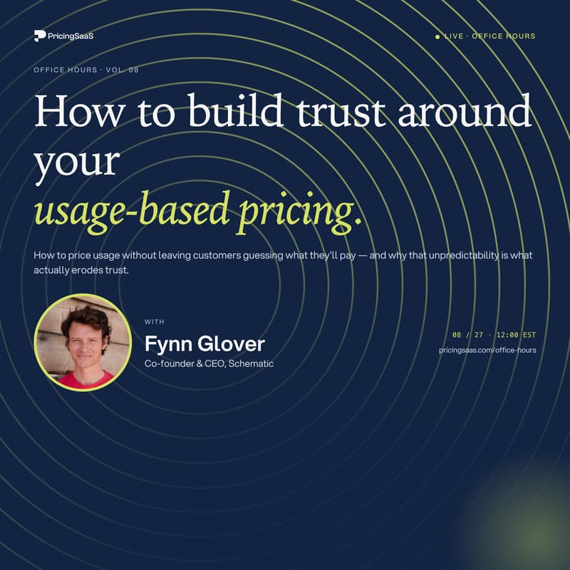 Cover Image for Office Hours: How to Build Trust Around Usage Based Pricing