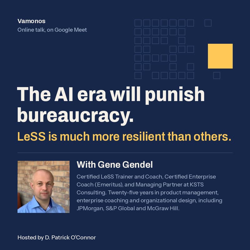 Cover Image for The AI Era Will Punish Bureaucracy: LeSS Is Much More Resilient Than Others