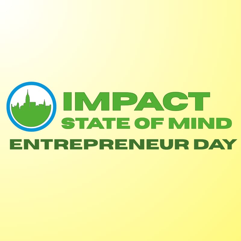 Cover Image for Impact State of Mind: Entrepreneur Day