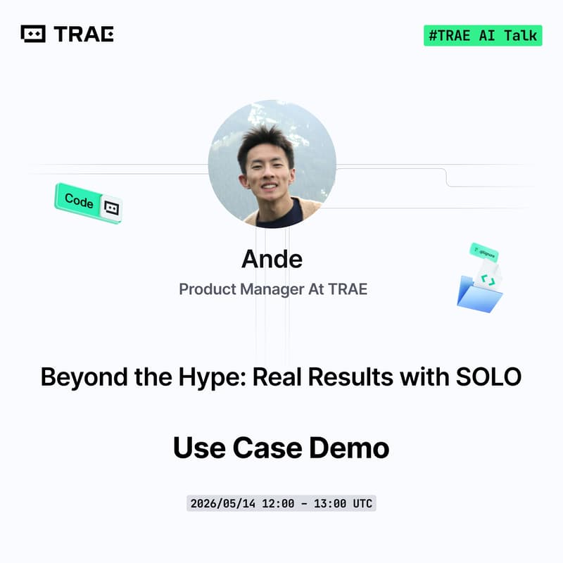 Cover Image for TRAE AI Talk #5: Master the New Standard of AI Efficiency with TRAE SOLO - Use Case Demo