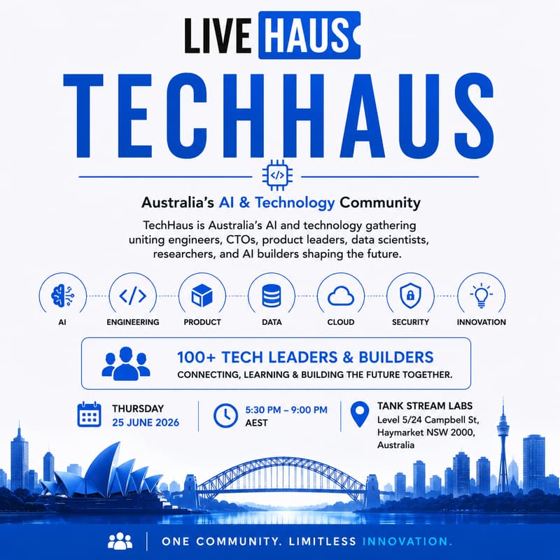 Cover Image for TechHaus Sydney · June 2026: Where Australia’s Leading AI & Tech Minds Come Together