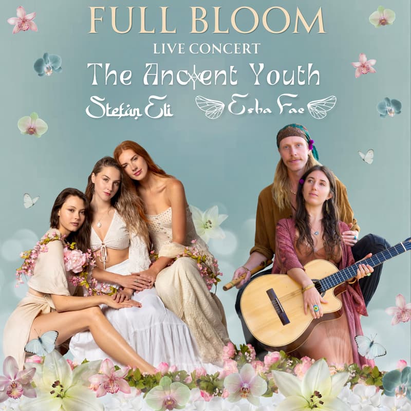 Cover Image for Full Bloom - Live Concert with The Ancient Youth, Esha Fae & Stefán Elí