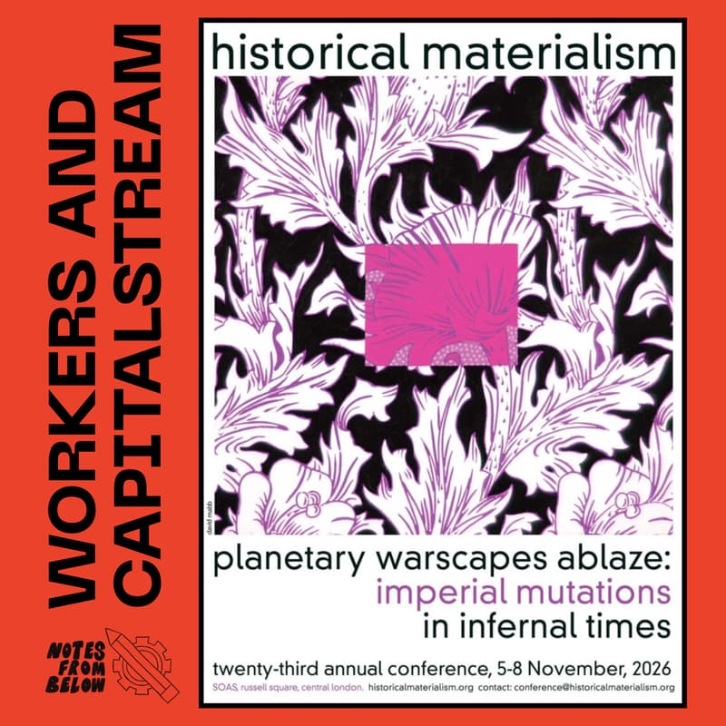 Cover Image for Workers and Capital Stream at Historical Materialism London 2026